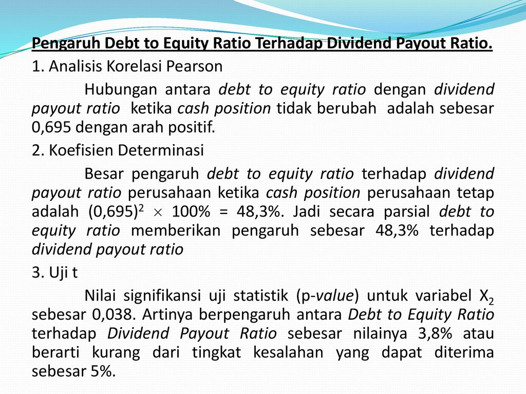 Pengaruh Cash Position Dan Debt To Equity Ratio Terhadap Dividend